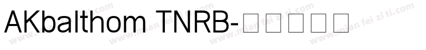 AKbalthom TNRB字体转换